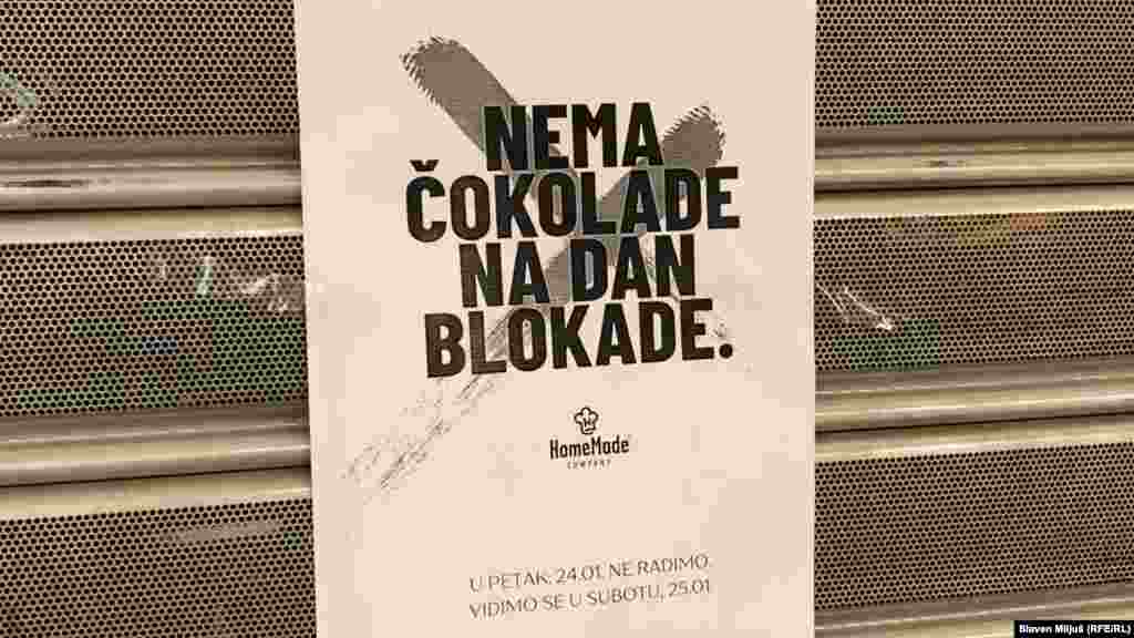 "No chocolate during the strike day," read a sign on the closed doors of the pastry shop in Belgrade.